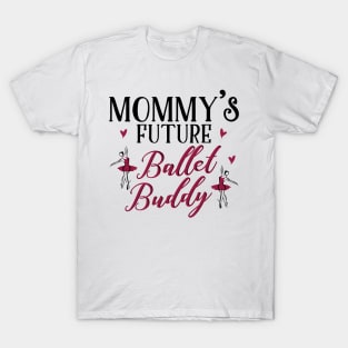 Ballet Mom Daughter Matching Gifts T-Shirt